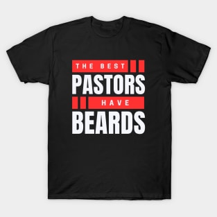 The Best Pastors Have Beards | Pastor T-Shirt